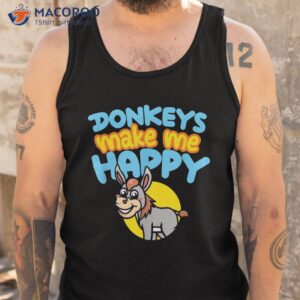 donkeys make me happy rancher farmer miniature donkey cute shirt tank top