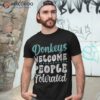 Donkeys Welcome People Tolerated Donkey Lover Shirt