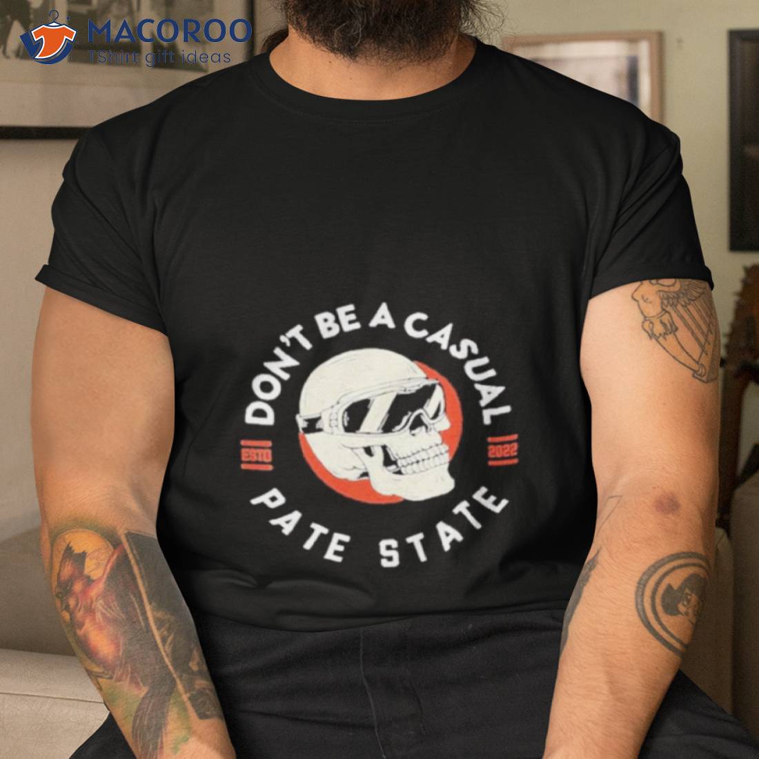 Don’t Be A Casual Pate State Shirt Don’t Be A Casual Pate State Shirt