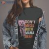 Don’t Mess With Mama Bear 2023 Shirt