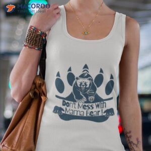 dont mess with mama bear shirt 2 tank top 4