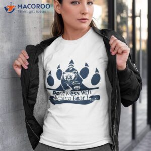 Don’t Mess With Mama Bear Shirt