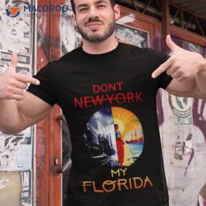 dont new york my florida shirt 2 tshirt 1