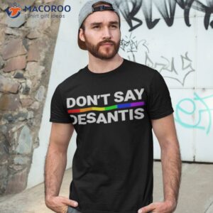 Don’t Say Desantis Lgbshirt