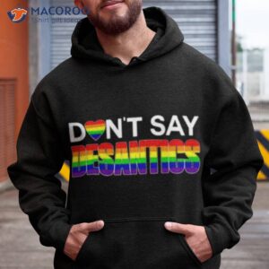 dont say desantis lgbtq shirt hoodie