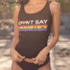 Don’t Say Desantis Lgbtq Shirt