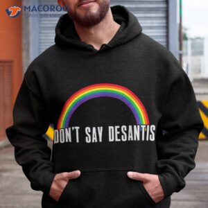 dont say desantis rainbow lgbt pride anti shirt hoodie