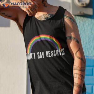 dont say desantis rainbow lgbt pride anti shirt tank top 1