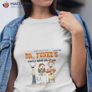 dr funkes 100 natural good time family band solution shirt tshirt