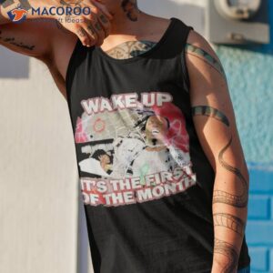 drip too soft wake up its the first of the month shirt tank top 1