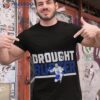 Drought Buster John Tavares Toronto Maple Leafs Shirt