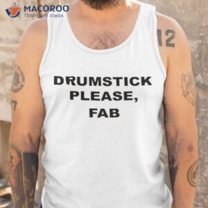 drumstick please fab shirt tank top