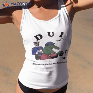 dui dinosaur under the influence shirt tank top 2