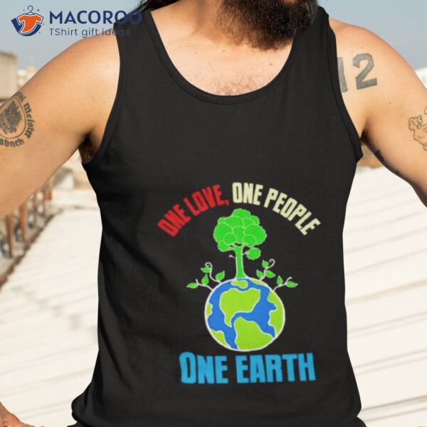 Earth Day One Love One People One Earth Shirt
