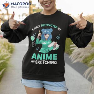 easily distracted by anime and sketching girl drawing shirt sweatshirt 1