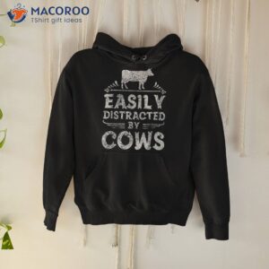 easily distracted by cows t shirt funny cow farmer gifts tee hoodie