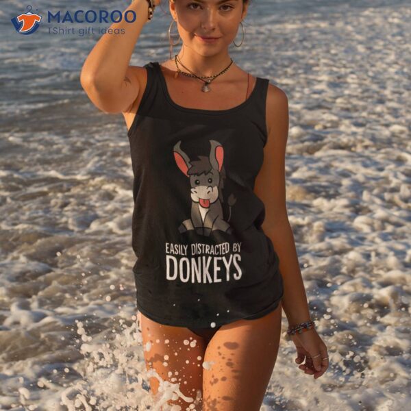 Easily Distracted By Donkeys Shirt