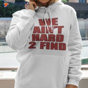 east nashville magnet we aint hard 2 find shirt hoodie