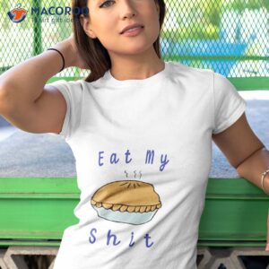 eat my shit shirt tshirt 1