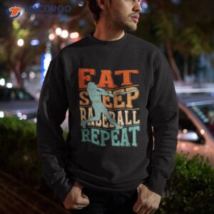 eat sleep baseball repeat funny shirt sweatshirt