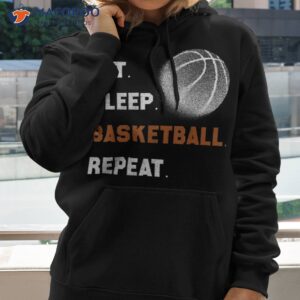 eat sleep basketball repeat shirt hoodie