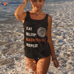 eat sleep basketball repeat shirt tank top