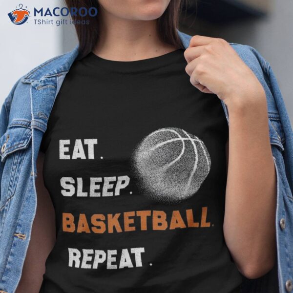 Eat Sleep Basketball Repeat Shirt