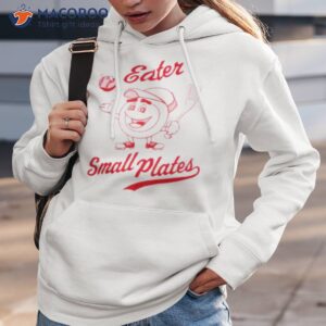 Eater Small Plates Shirt 2 eater small plates shirt hoodie 3