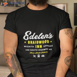 edelens braidwood inn wichita kansas shirt tshirt