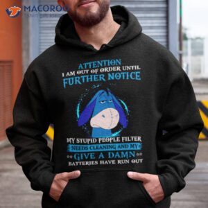 eeyore attention i am out of order until further notice shirt hoodie