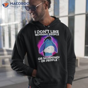 eeyore i dont like morning people or mornings or people shirt hoodie 1