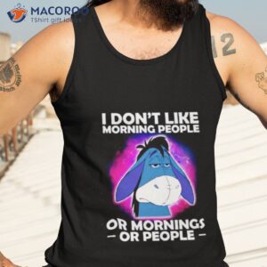 eeyore i dont like morning people or mornings or people shirt tank top 3