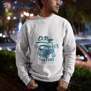 el pozo customs shirt sweatshirt