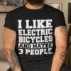 Electric Bicycle E-bike Cyclist Biker Motorycle Introverted Shirt