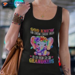 elephant god knew my heart needed love so he sent me my grandkids shirt tank top 4