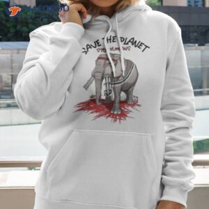 elephant save the planet stop humans shirt hoodie 2