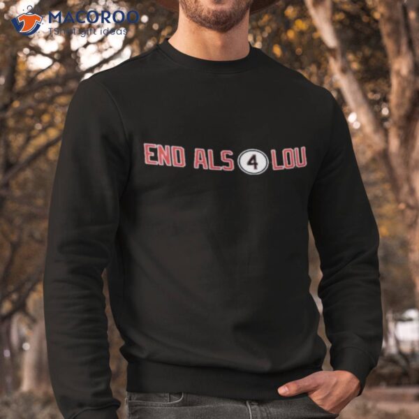 End Als 4 Lou Shirt