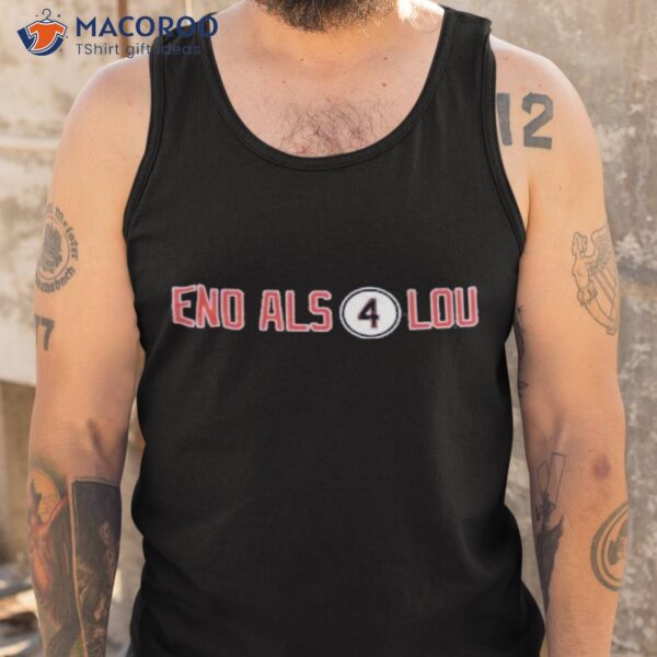 End Als 4 Lou Shirt