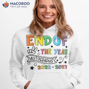 end of the year autographs 2022 2023 last day school kids shirt hoodie 1