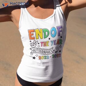 End Of The Year Autographs 2022 2023 Last Day School Kids Shirt