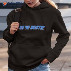 Estie Bestie Shirt 1 estie bestie shirt hoodie 3