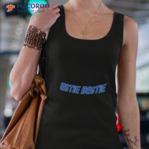 Estie Bestie Shirt 3 estie bestie shirt tank top 4