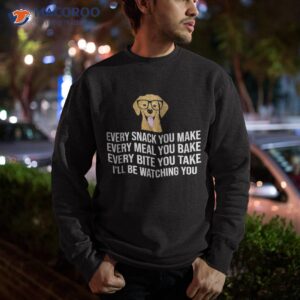 every snack you make for dog lovers owner amp trainer shirt sweatshirt