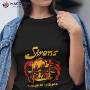 face sirens complete collaps shirt tshirt