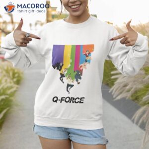 famous q force anime series shirt sweatshirt