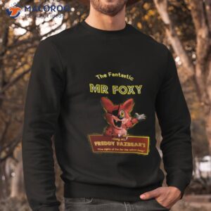 fantastic mr foxy five nights at freddys shirt sweatshirt