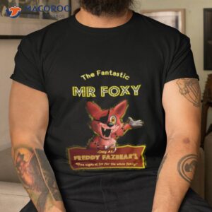 fantastic mr foxy five nights at freddys shirt tshirt