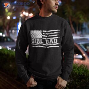 father of girls proud new girl dad fathers day gift shirt sweatshirt