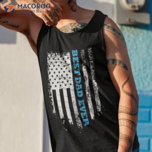 father s day best dad ever with us american flag shirt tank top 1