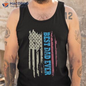 father s day best dad ever with us american flag shirt tank top